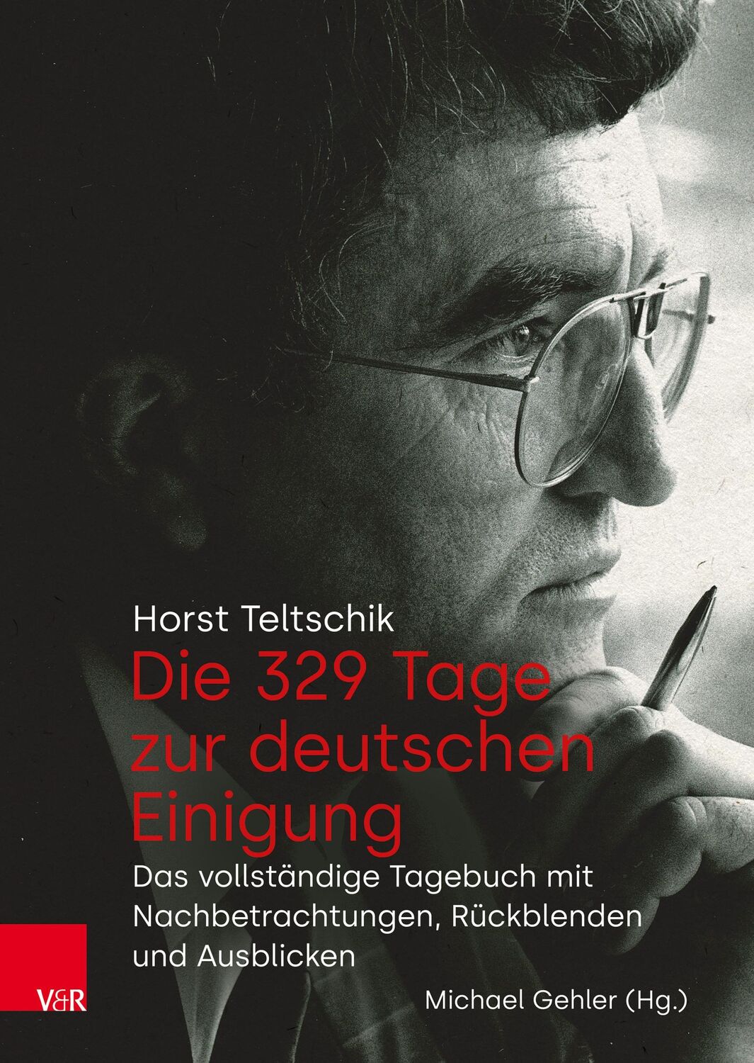 Cover: 9783525302651 | Die 329 Tage zur deutschen Einigung | Horst Teltschik | Buch | 992 S.