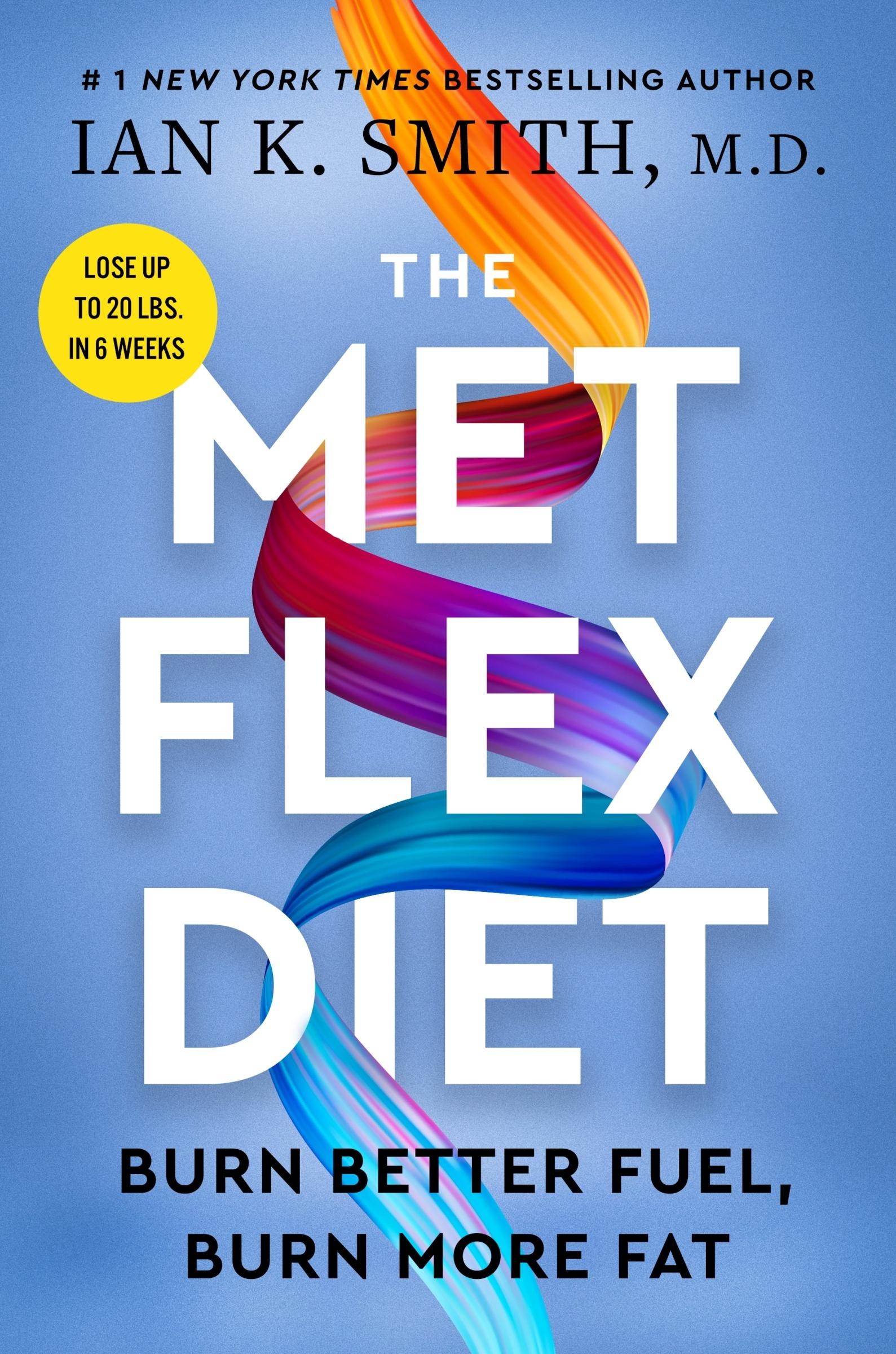 Cover: 9780063289826 | The Met Flex Diet | Burn Better Fuel, Burn More Fat | Ian K. Smith