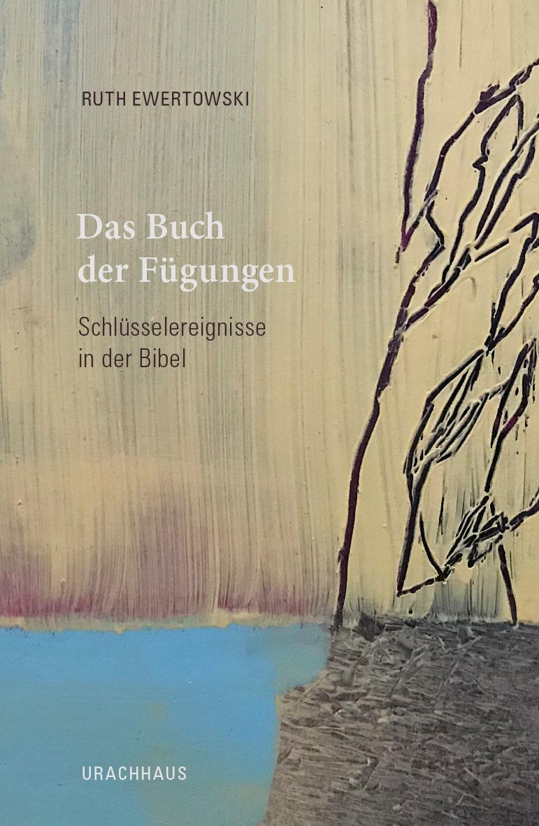 Cover: 9783825152994 | Das Buch der Fügungen | Schlüsselereignisse in der Bibel | Ewertowski