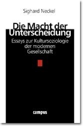 Cover: 9783593366234 | Die Macht der Unterscheidung | Sighard Neckel | Taschenbuch | 235 S.