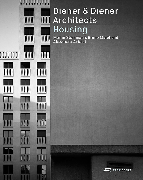 Cover: 9783038601852 | Diener &amp; Diener Architects - Housing | Alexandre Aviolat (u. a.)