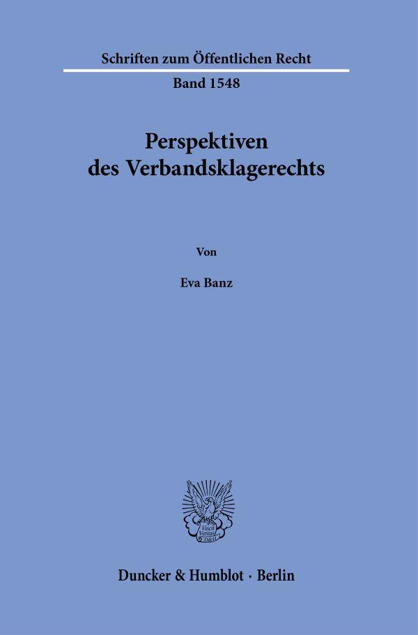 Cover: 9783428192625 | Perspektiven des Verbandsklagerechts | Eva Banz | Taschenbuch | 405 S.