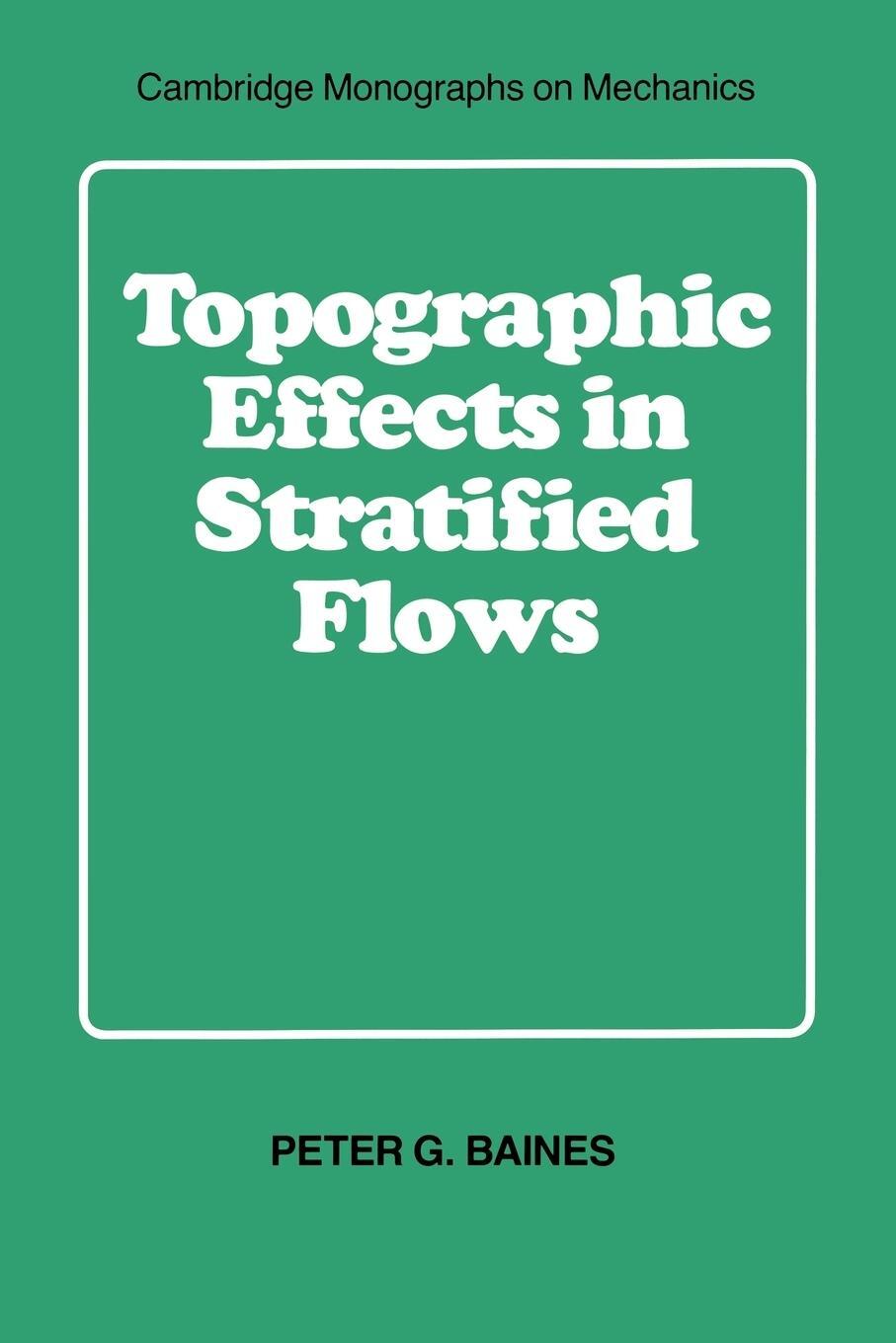 Cover: 9780521629232 | Topographic Effects in Stratified Flows | Peter G. Baines (u. a.)