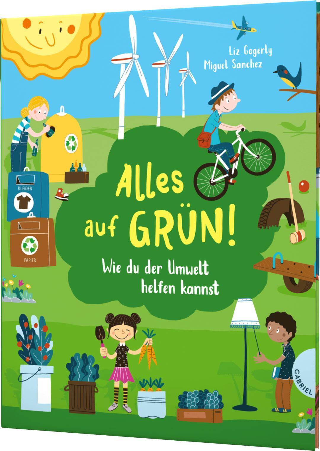 Cover: 9783522305358 | Alles auf Grün! | Wie du der Umwelt helfen kannst | Liz Gogerly | Buch