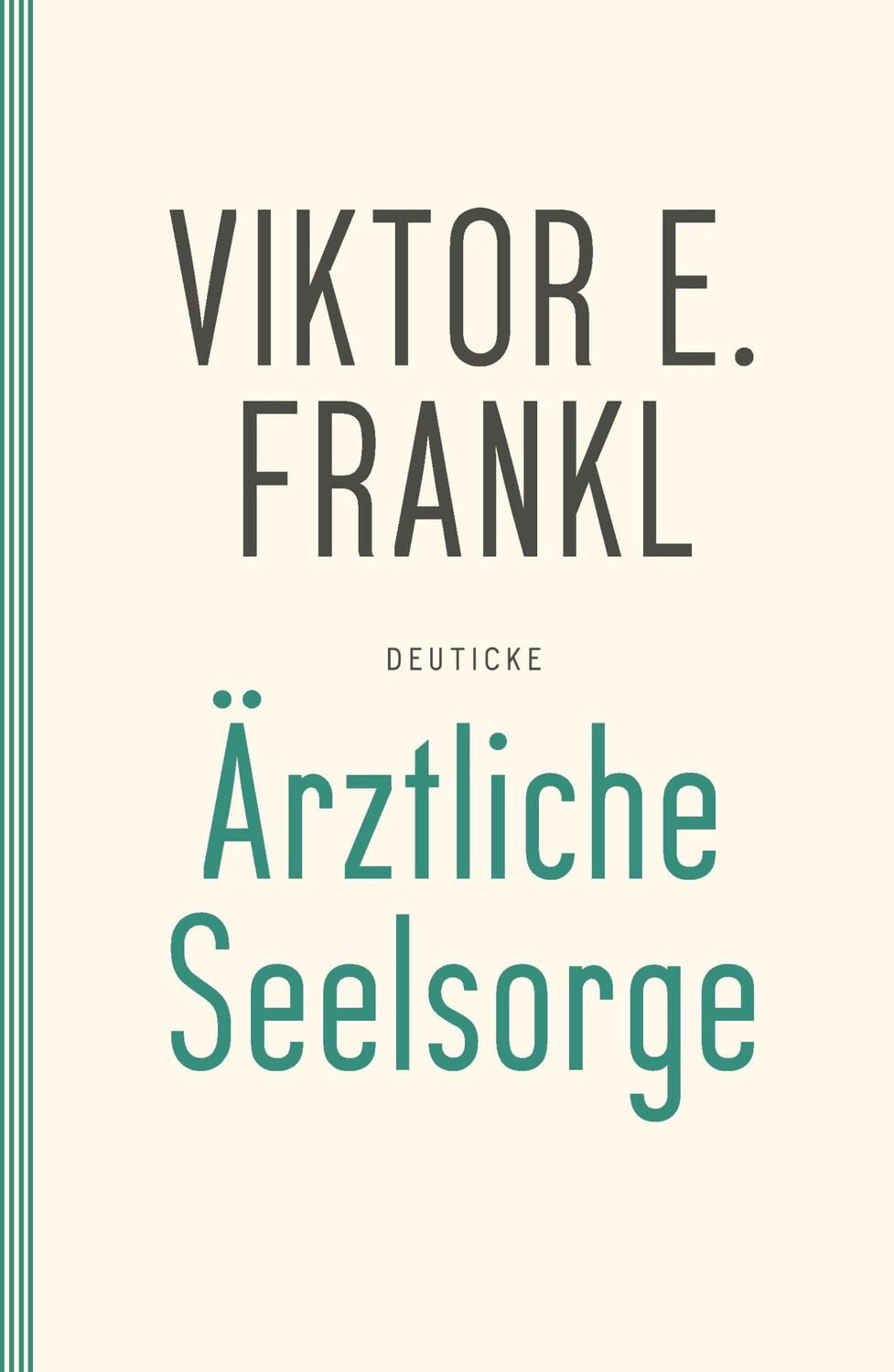 Cover: 9783552063563 | Ärztliche Seelsorge | Grundlagen der Logotherapie und Existenzanalyse