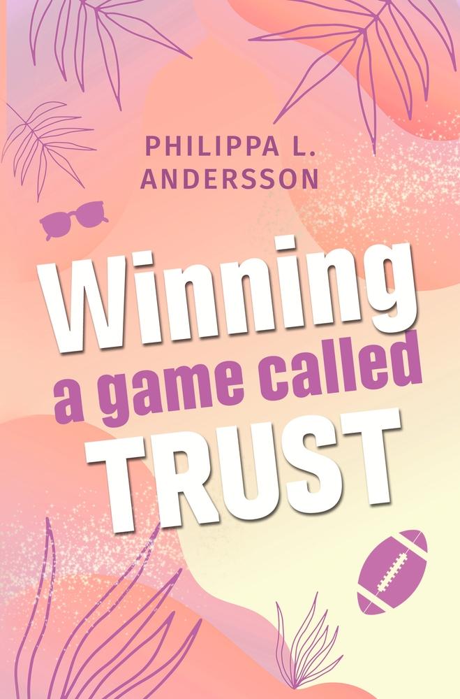 Cover: 9783759249968 | Winning a game called Trust | Philippa L. Andersson | Taschenbuch