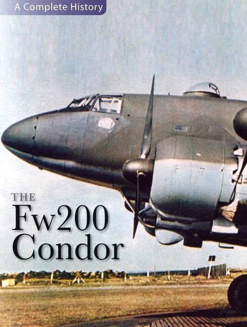 Cover: 9780859791311 | The Fw200 Condor | A Complete History | Jerry Scutts | Buch | Englisch