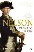 Cover: 9781845951917 | Nelson: A Dream of Glory | John Sugden | Taschenbuch | Englisch | 2012