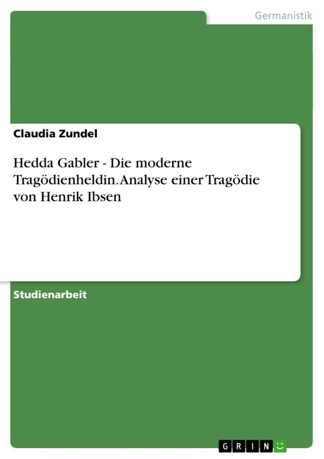 Cover: 9783638747905 | Hedda Gabler - Die moderne Tragödienheldin. Analyse einer Tragödie...