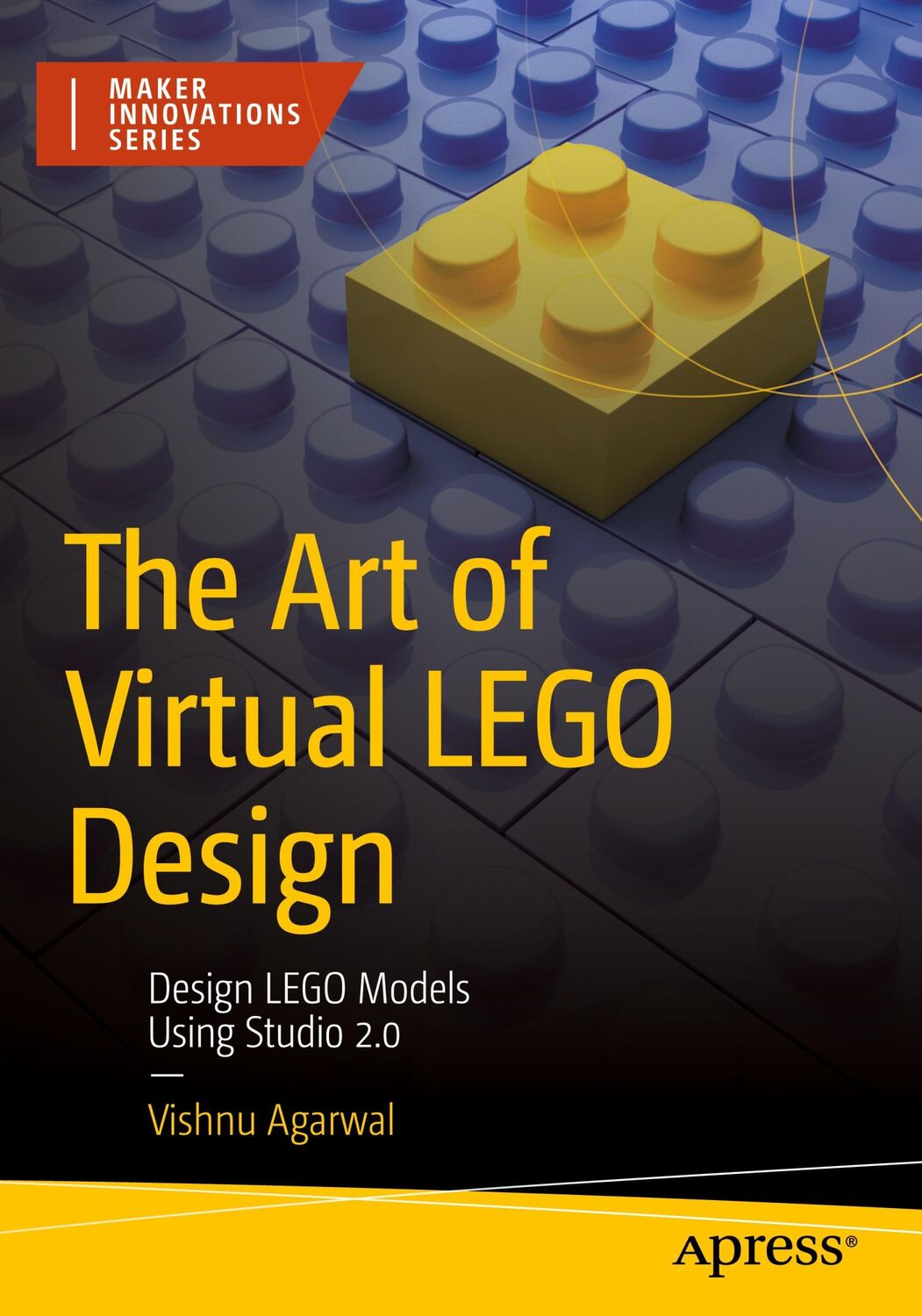 Cover: 9781484287767 | The Art of Virtual LEGO Design | Design LEGO Models Using Studio 2.0