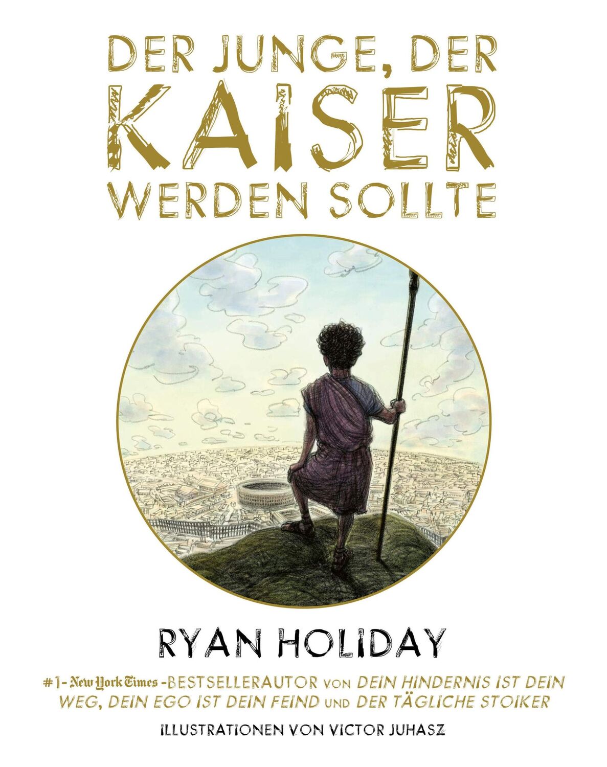 Cover: 9783959725064 | Der Junge, der Kaiser werden sollte | Ryan Holiday | Buch | 4-farbig