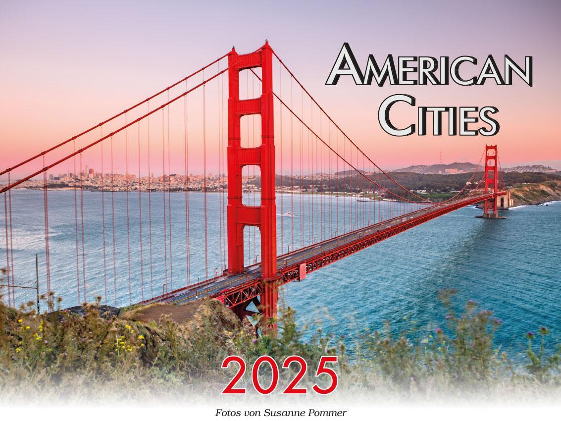 Cover: 9783948794767 | American Cities - Metropolen der USA Kalender 2025 | Pommer (u. a.)