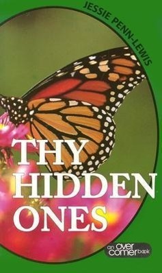 Cover: 9780875087351 | THY HIDDEN ONES | Jessie Penn-Lewis | Taschenbuch | Englisch | 2009