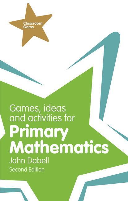 Cover: 9781292000961 | Games, Ideas and Activities for Primary Mathematics | John Dabell