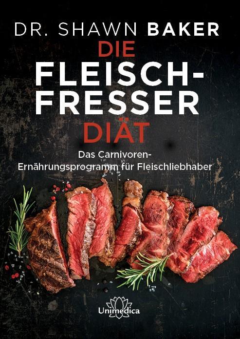 Cover: 9783962572006 | Die Fleischfresser Diät | Shawn Baker | Buch | 240 S. | Deutsch | 2021