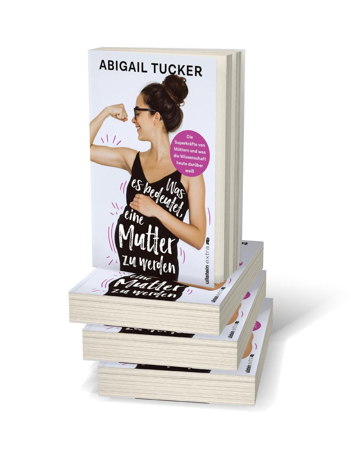 Bild: 9783864931888 | Was es bedeutet, eine Mutter zu werden | Abigail Tucker | Taschenbuch