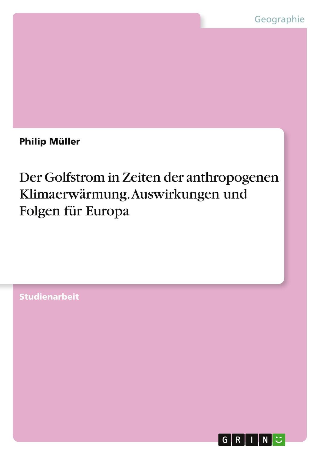 Cover: 9783668821385 | Der Golfstrom in Zeiten der anthropogenen Klimaerwärmung....