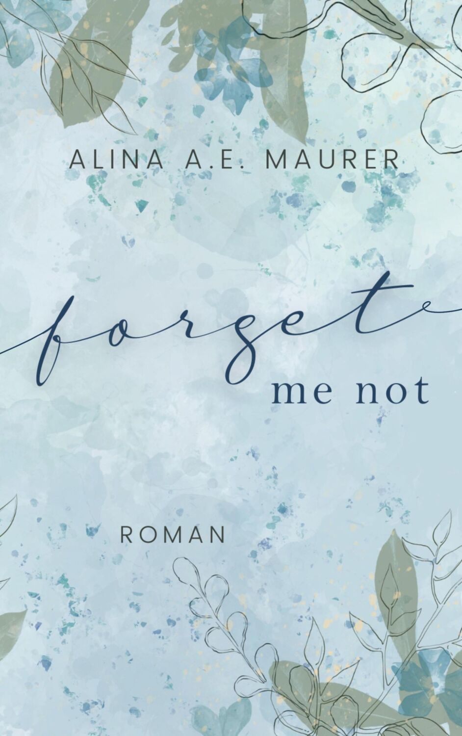 Cover: 9783756227051 | Forget Me Not | Alina A. E. Maurer | Taschenbuch | Broken Souls | 2022