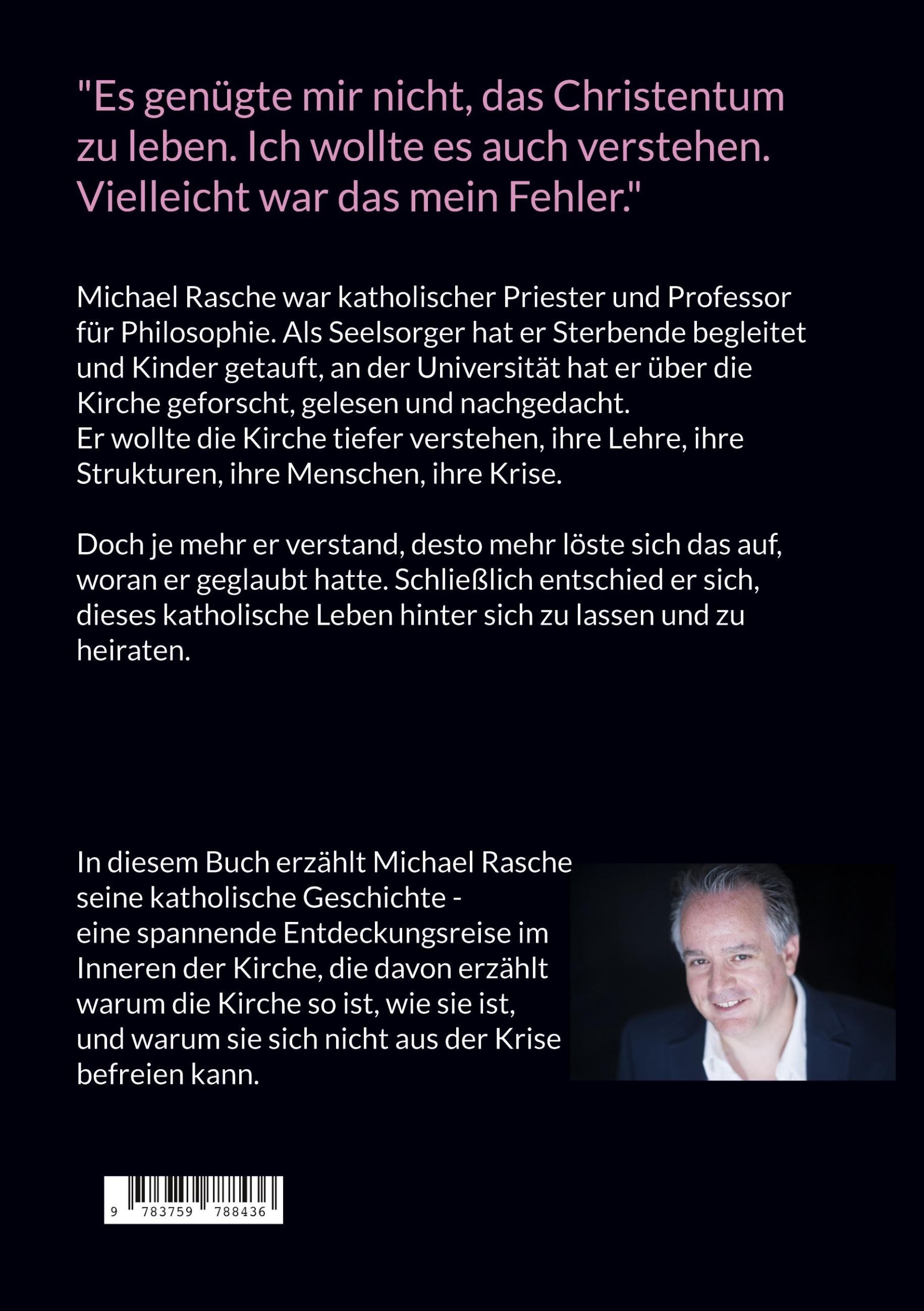 Rückseite: 9783759788436 | Bekenntnisse | Auflösung eines katholischen Lebens | Michael Rasche