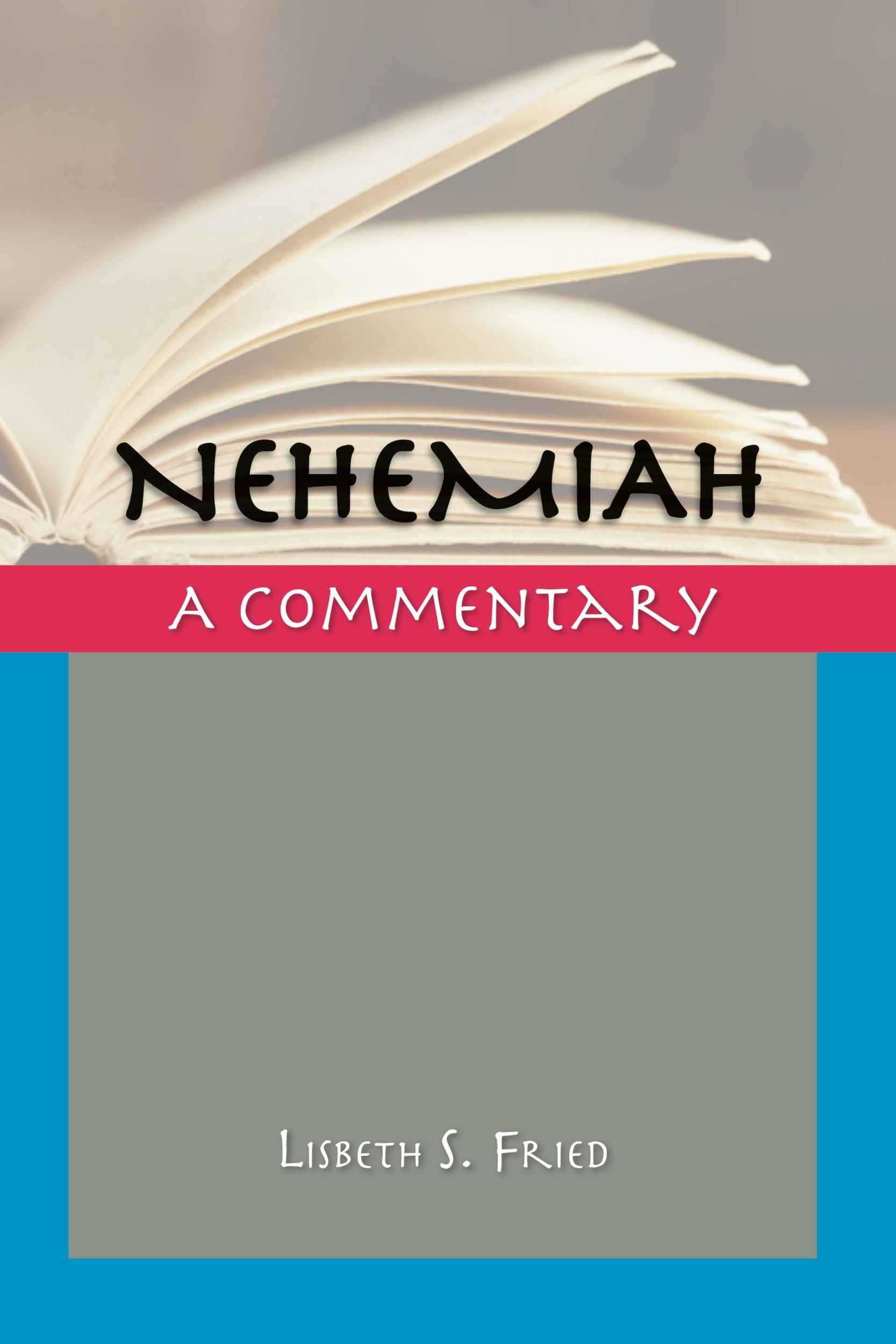 Cover: 9781914490033 | Nehemiah | A Commentary | Lisbeth S Fried | Buch | Englisch | 2021