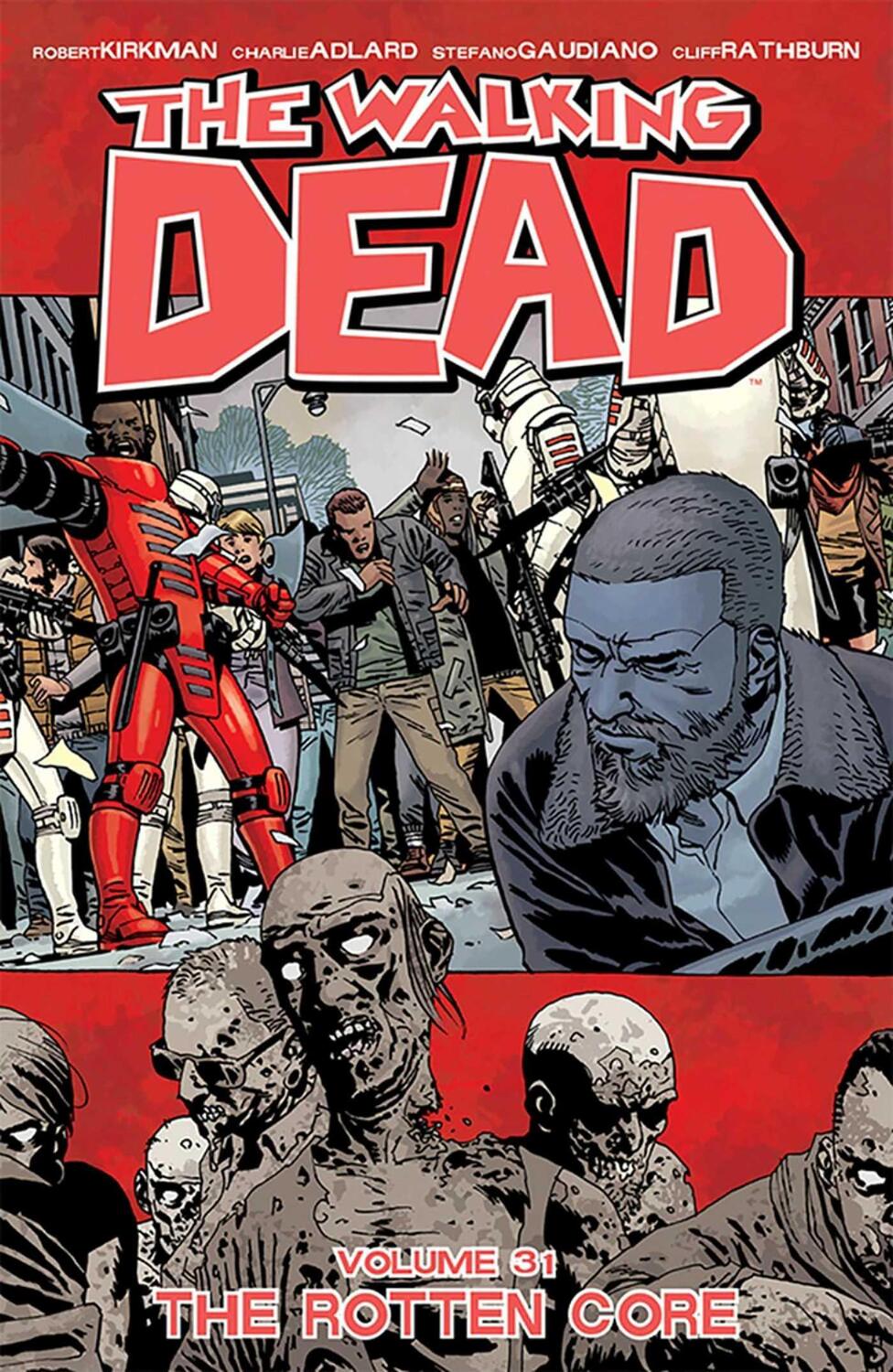 Cover: 9781534310520 | The Walking Dead Volume 31: The Rotten Core | Robert Kirkman | Buch