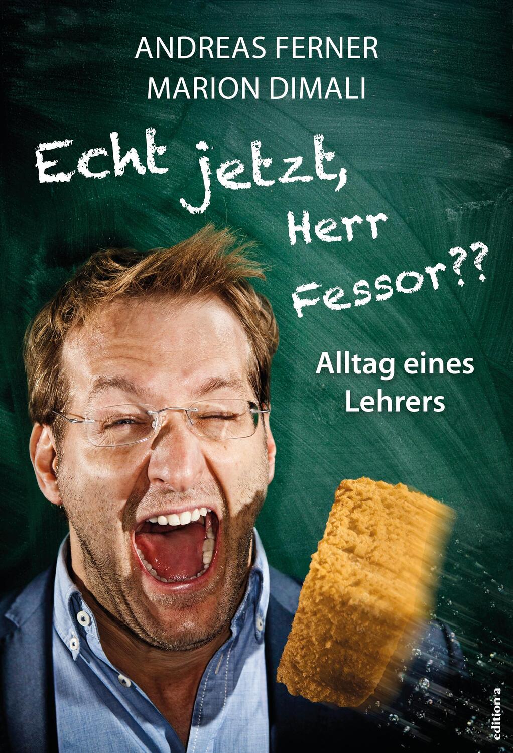 Cover: 9783990016053 | Echt jetzt, Herr Fessor? | Alltag eines Lehrers | Andreas Ferner