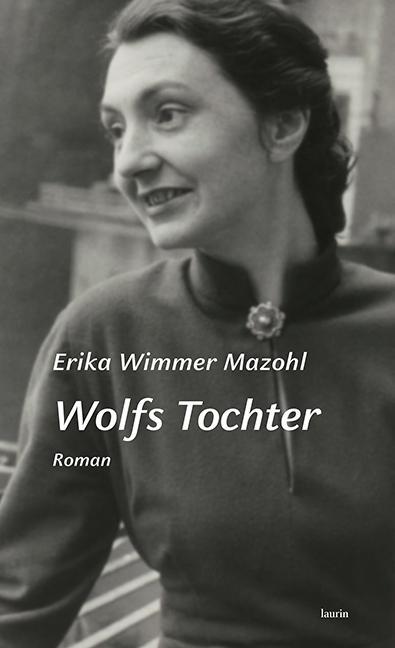 Cover: 9783903539112 | Wolfs Tochter | Roman | Erika Wimmer Mazohl | Buch | 200 S. | Deutsch