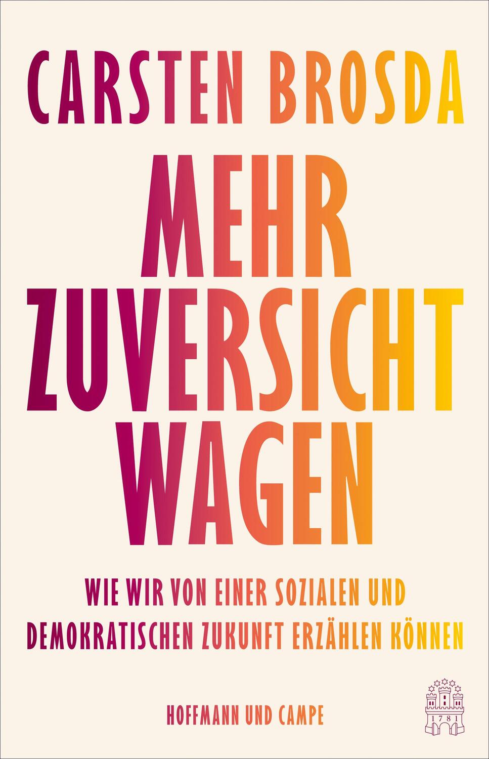 Cover: 9783455016321 | Mehr Zuversicht wagen | Carsten Brosda | Buch | 352 S. | Deutsch