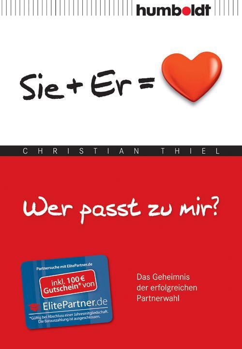 Cover: 9783869104881 | Wer passt zu mir? Sie+Er = Herz | Christian Thiel | Taschenbuch | 2012