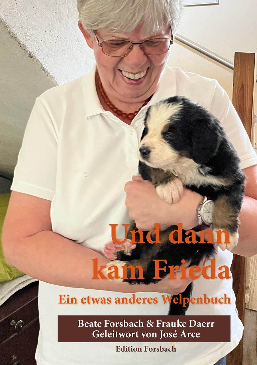 Cover: 9783959041324 | Und dann kam Frieda | Ein etwas anderes Welpenbuch | Forsbach (u. a.)