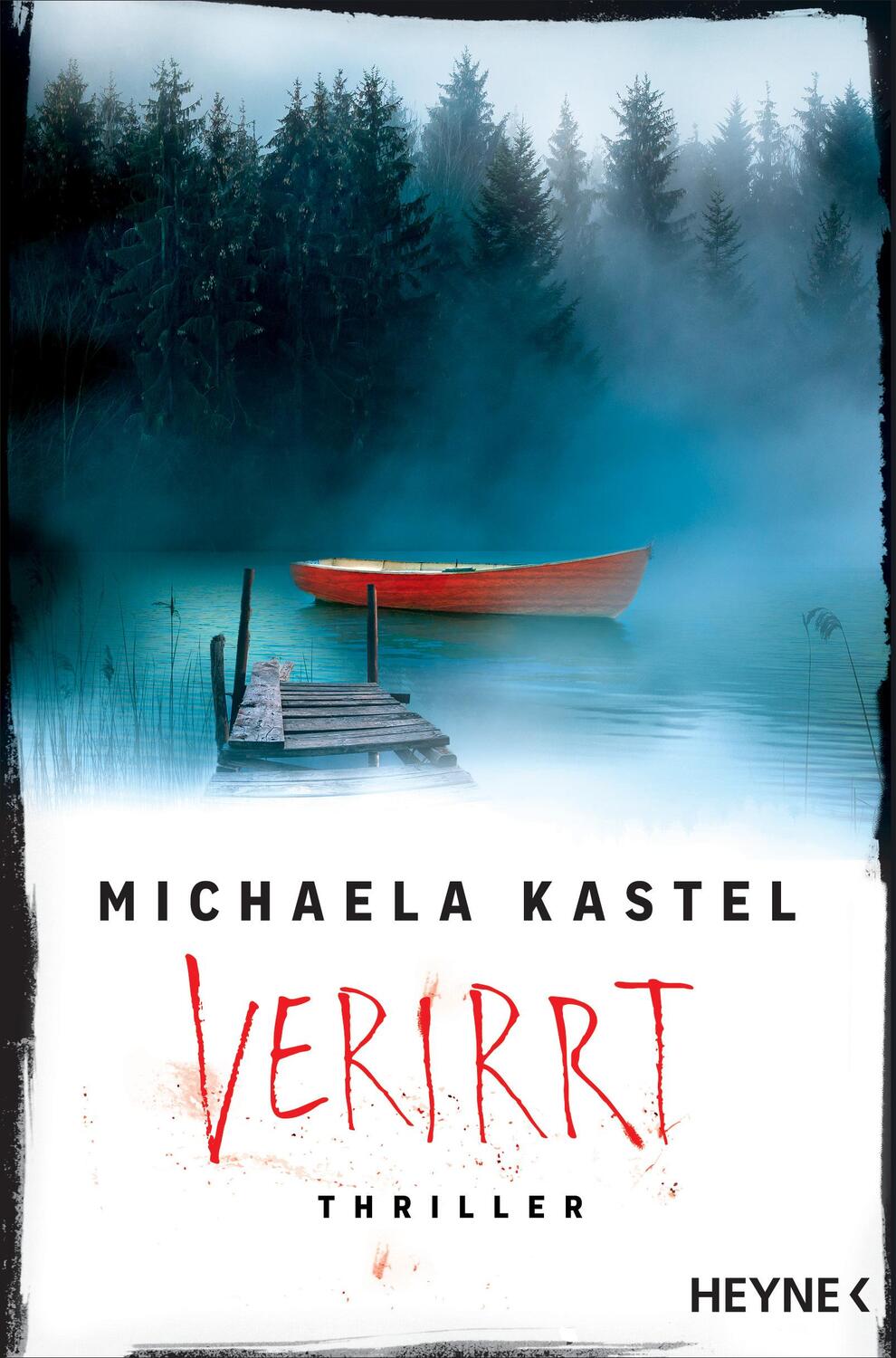 Cover: 9783453428720 | Verirrt | Thriller | Michaela Kastel | Taschenbuch | 368 S. | Deutsch