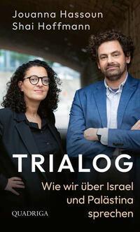 Cover: 9783869951515 | Trialog | Wie wir über Israel und Palästina sprechen | Hassoun (u. a.)