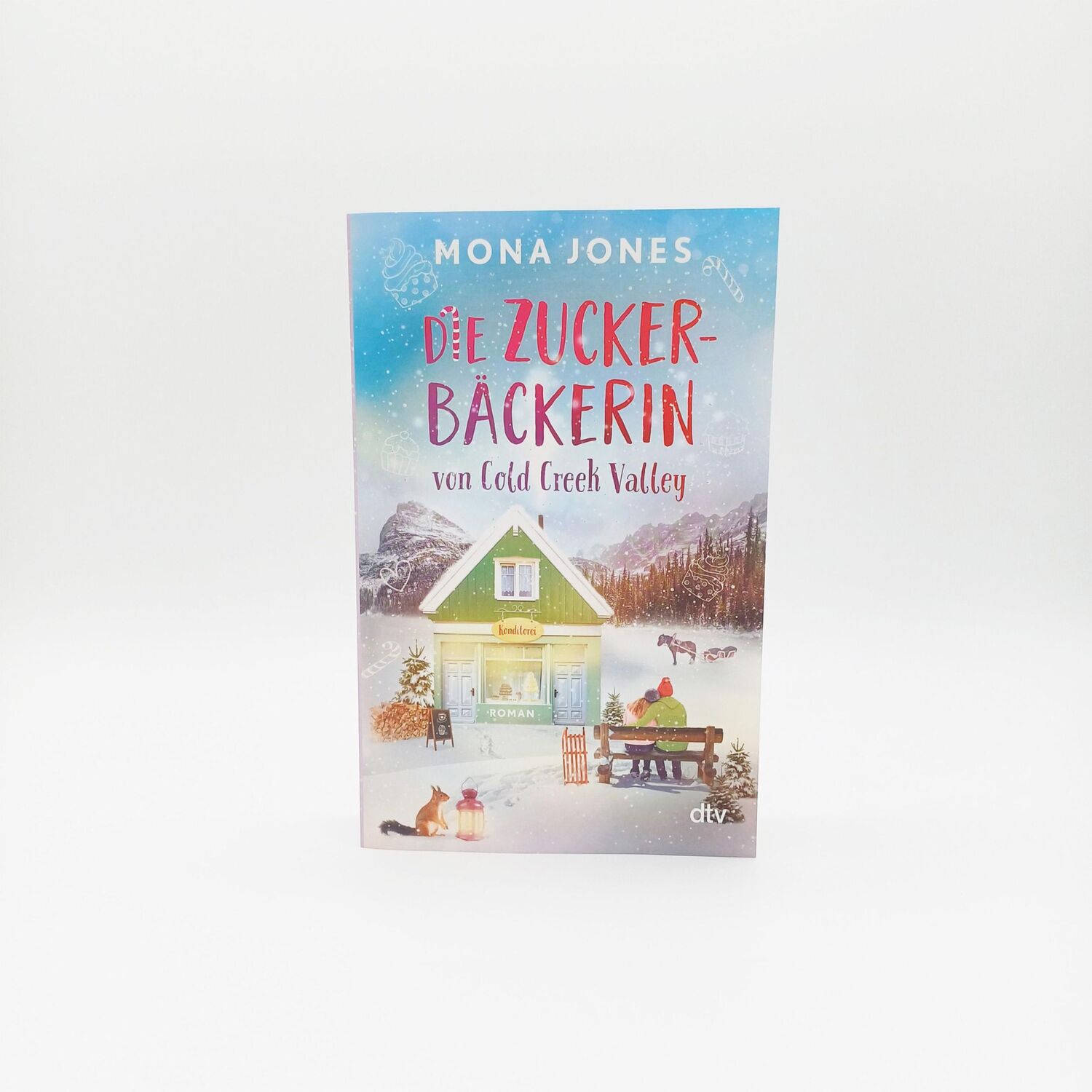 Bild: 9783423218887 | Die Zuckerbäckerin von Cold Creek Valley | Mona Jones | Taschenbuch