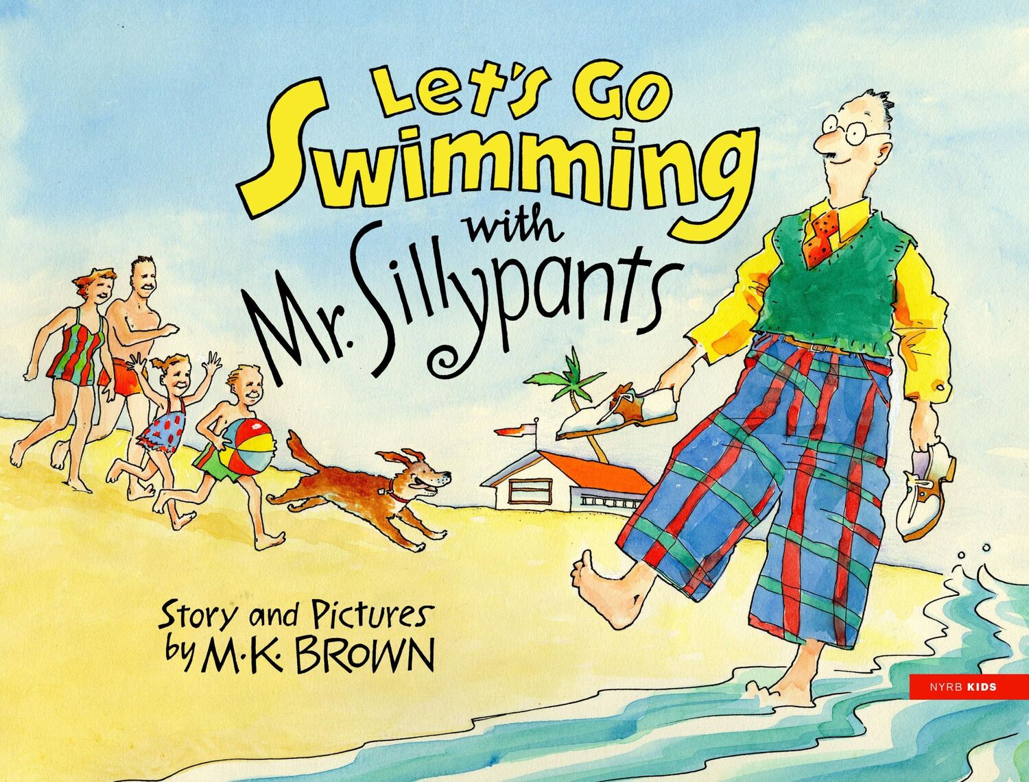 Cover: 9781681377452 | Let's Go Swimming with Mr. Sillypants | M K Brown | Buch | Englisch