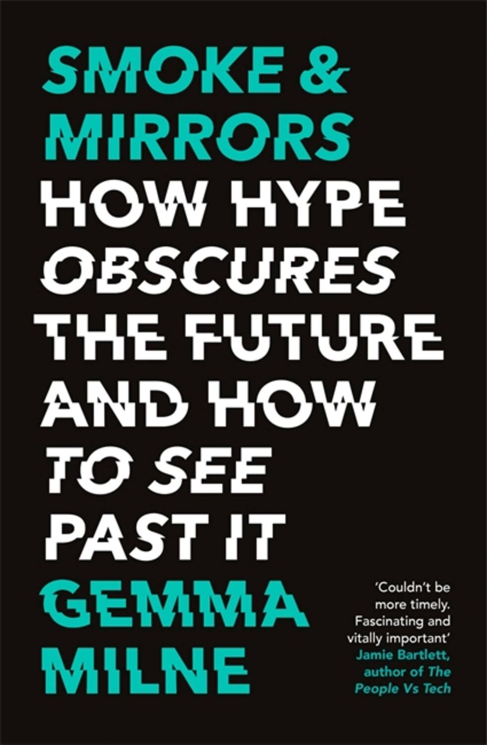 Cover: 9781472143662 | Smoke &amp; Mirrors | How Hype Obscures the Future and How to See Past It