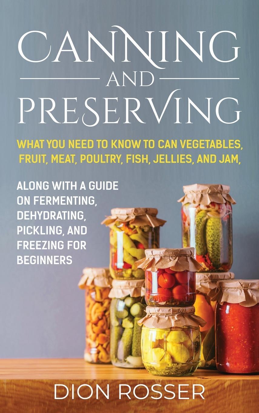 Cover: 9781638181439 | Canning and Preserving | Dion Rosser | Buch | Englisch | 2021