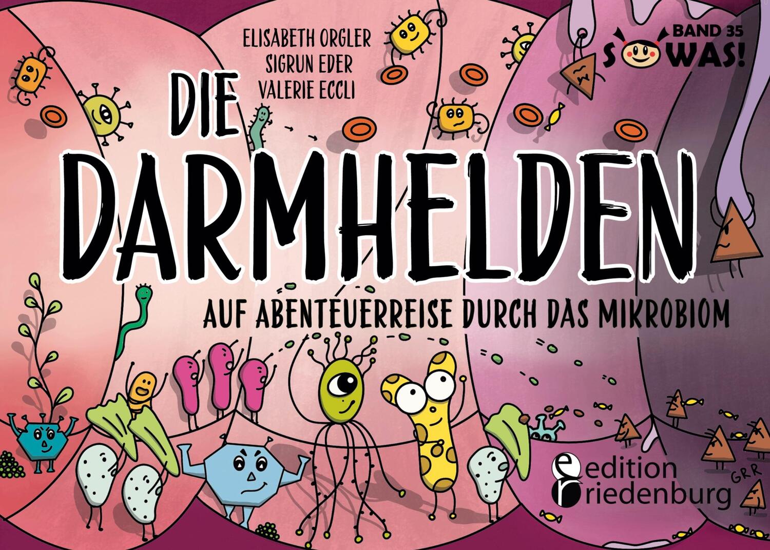 Cover: 9783990821459 | Die Darmhelden - Auf Abenteuerreise durch das Mikrobiom | Taschenbuch