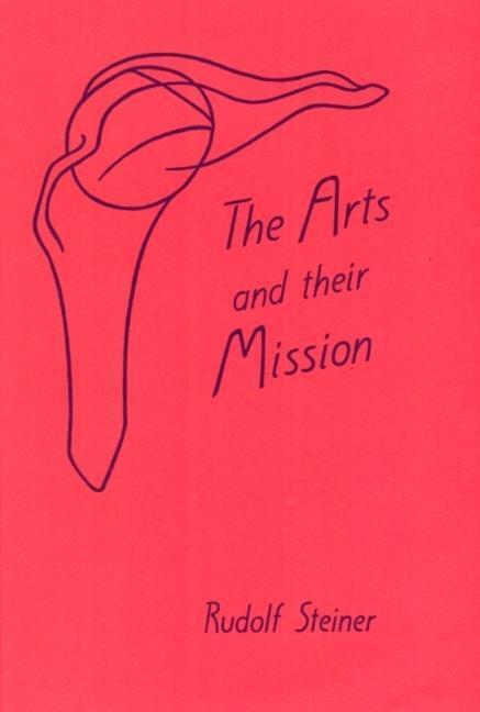 Cover: 9780880101547 | The Arts and Their Mission | Rudolf Steiner | Taschenbuch | Englisch