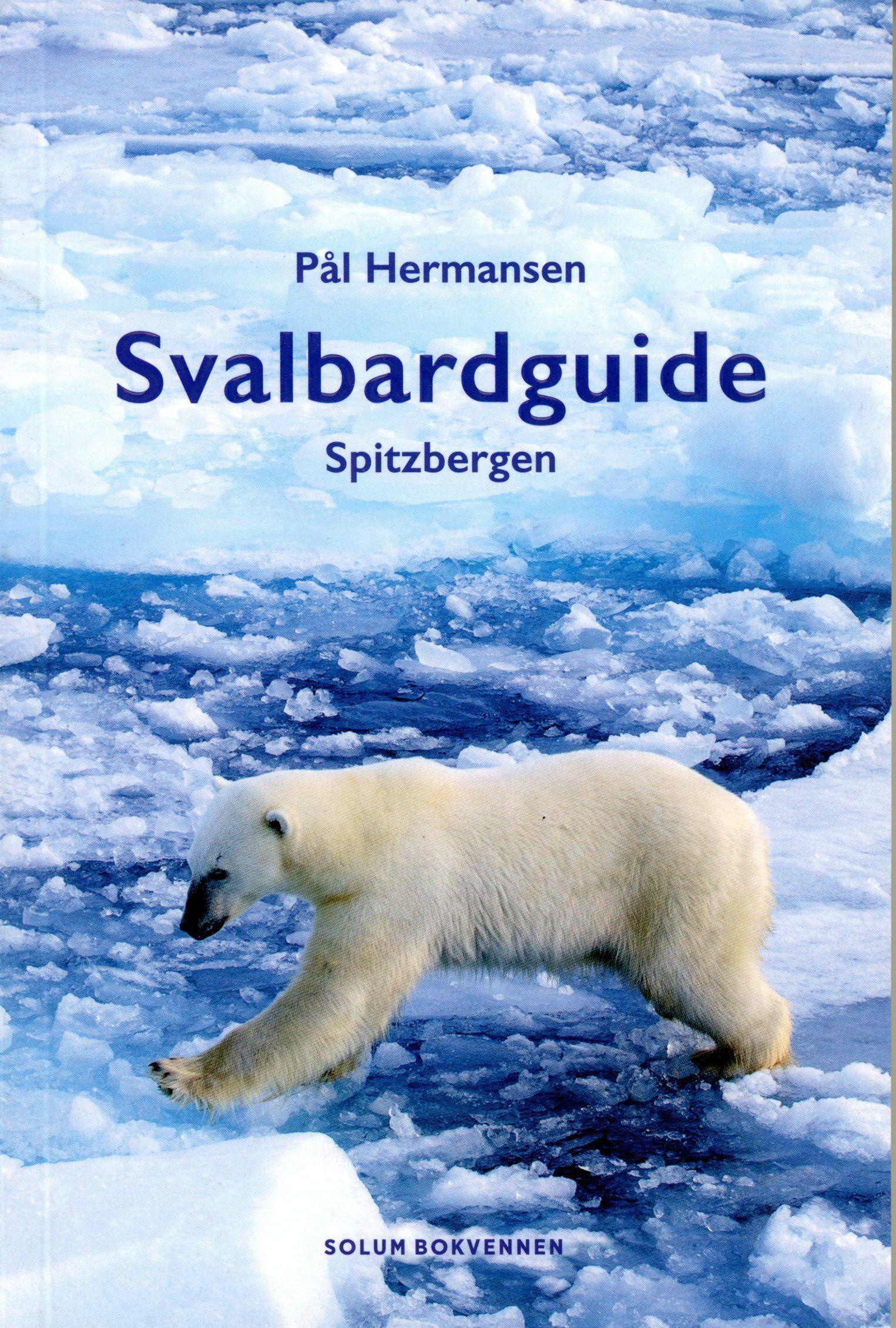 Cover: 9783930232598 | Svalbard / Spitzbergen Guide | Pål Hermansen | Taschenbuch | 304 S.