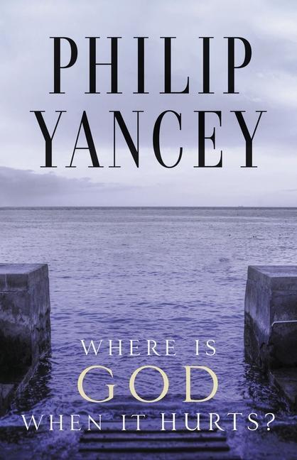 Cover: 9780310245728 | Where Is God When It Hurts? | Philip Yancey | Taschenbuch | Englisch