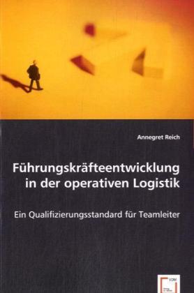 Cover: 9783639054927 | Führungskräfteentwicklung in der operativen Logistik | Annegret Reich