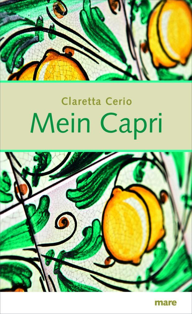 Cover: 9783866481343 | Mein Capri | Claretta Cerio | Buch | Lesebändchen | 192 S. | Deutsch