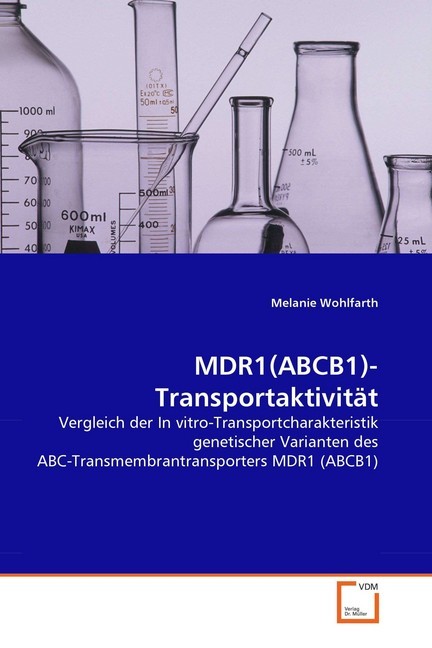 Cover: 9783639060508 | MDR1(ABCB1)-Transportaktivität | Melanie Wohlfarth | Taschenbuch