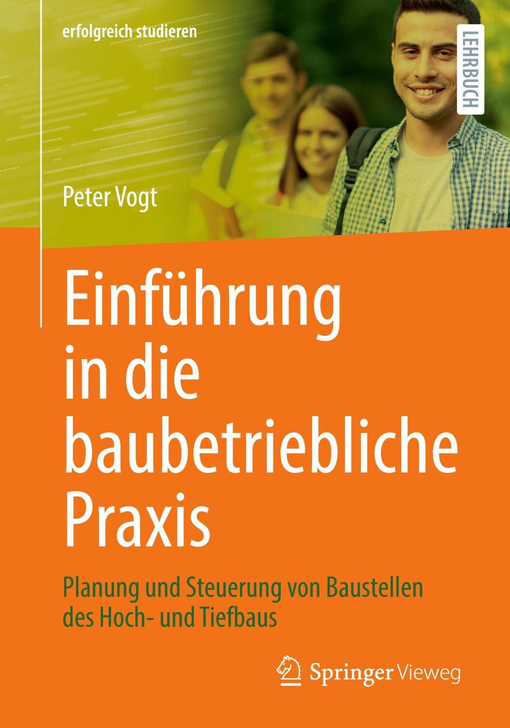 Cover: 9783658442576 | Einführung in die baubetriebliche Praxis | Peter Vogt | Taschenbuch