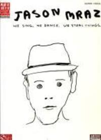 Cover: 9781603781114 | Jason Mraz: We Sing. We Dance. We Steal Things. | Taschenbuch | Buch