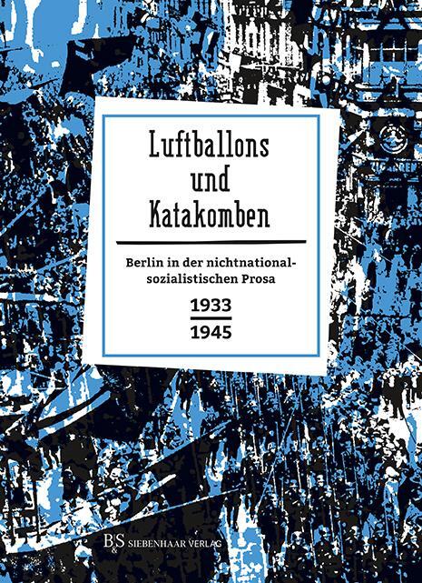 Cover: 9783943132915 | Luftballons und Katakomben | Klaus Siebenhaar | Buch | 256 S. | 2020