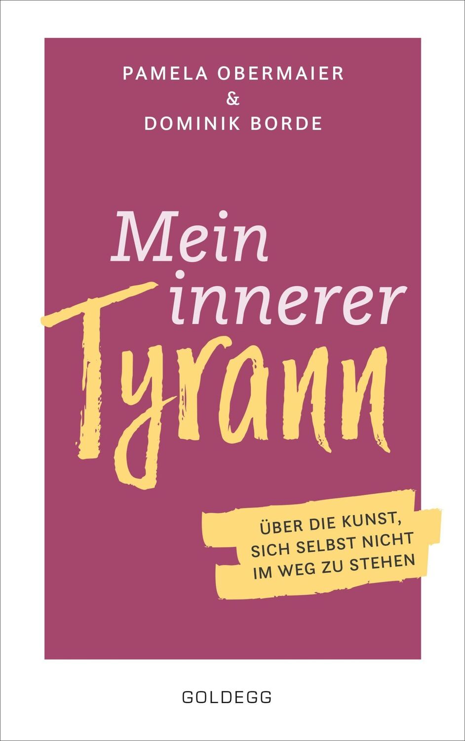 Cover: 9783990601808 | Mein innerer Tyrann. Über die Kunst, sich selbst nicht im Weg zu...