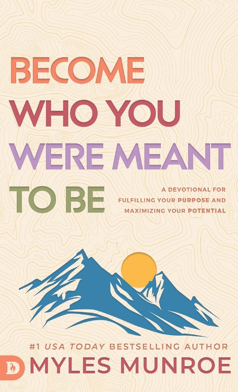 Cover: 9780768483574 | Become Who You Were Meant to Be | Myles Munroe | Buch | Englisch