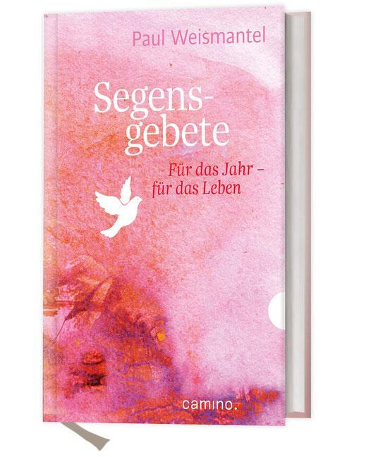 Cover: 9783961570201 | Segensgebete | Für das Jahr - für das Leben | Paul Weismantel | Buch