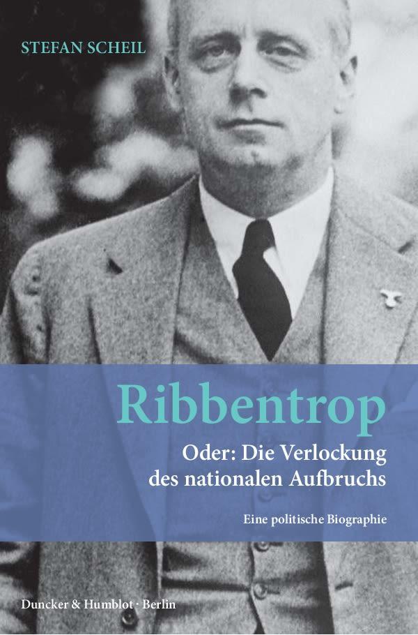 Cover: 9783428139071 | Ribbentrop | Stefan Scheil | Buch | 409 S. | Deutsch | 2013